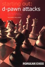 Cover: Starting Out: d-Pawn Attacks: - Simon + Schuster LLC