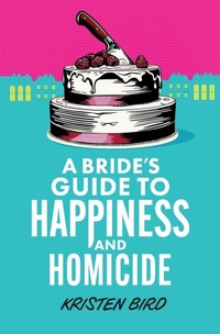 Enlarge image Cover: Bride's Guide to Happiness and Homicide - Storm Publishing Ltd