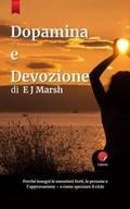 Cover: Dopamente e devozione: Perch&eacute; inseguiamo emozioni, persone e conferme - Inspiring Futures Media