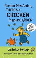 Cover: Pardon Mrs Arden, There's a CHICKEN in Your Garden - Ant Press