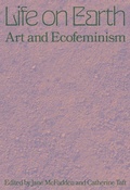 Cover: Life on Earth: Art & Ecofeminism - Inventory Press LLC