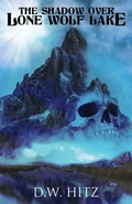 Cover: The Shadow Over Lone Wolf Lake - Fedowar Press, LLC