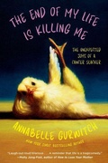 Cover: The End of My Life Is Killing Me - Zibby Publishing