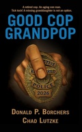 Cover: Good Cop, Grandpop - Encyclopocalypse Publications