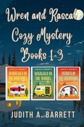 Cover: Wren and Rascal Cozy Mystery Books 1-3 - Wobbly Creek, LLC