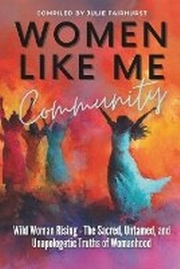 Enlarge image Cover: Women Like Me Community - WILD WOMAN RISING - Rock Star Publishing