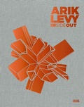 Cover: Arik Levy: Inside Out - Editions Skira Paris