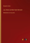 Cover: Les chiens du Mont Saint Bernard - Outlook Verlag