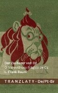 Cover: Der Zauberer von Oz / O Maravilhoso Magico de Oz - Tranzlaty