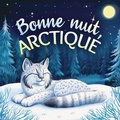 Cover: Bonne nuit, Arctique - Threeglav