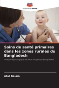Cover: Soins de sante primaires dans les zones rurales du Bangladesh - Editions Notre Savoir