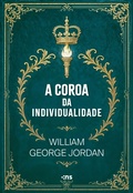 Cover: A coroa da individualidade - Editora Novo S&eacute;culo