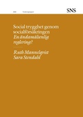 Cover: Social trygghet genom socialf&ouml;rs&auml;kringen - SNS F&ouml;rlag