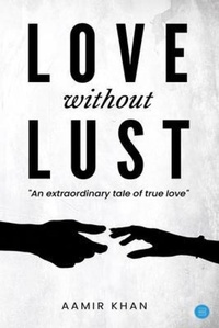 Enlarge image Cover: LOVE WITHOUT LUST - BlueRose Publishers