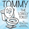 Cover: Tommy the Lonely Toilet - Michael Henry