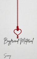 Cover: Boyfriend Material (Material Series, #1) - Sunny