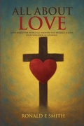 Cover: All About Love - Ronald E Smith