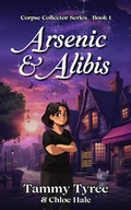 Cover: Arsenic & Alibis (Corpse Collector Paranormal Cozy Mystery Series, #1) - Shale Empire Press
