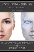 Cover: The Uncanny Reality of Suburbia (Uncollected Anthology: Monster Hunters) - Spiral Publishing, Ltd
