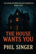 Cover: The House Wants You - PHILLIP SINGER