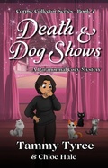 Cover: Death & Dog Shows (Corpse Collector Paranormal Cozy Mystery Series, #4) - Tammy Tyree