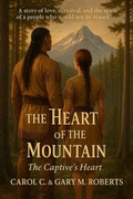 Cover: The Heart of the Mountain (The Captive's Heart, #1) - Country Writes Publishing