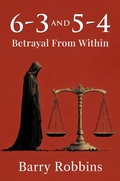 Cover: 6-3 and 5-4: Betrayal From Within - Barry Robbins