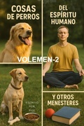 Cover: Cosas de perros del esp&iacute;ritu humano y otros menesteres Volumen 2 (Cosas de perros del espiritu humano y otros menesteres, Volumen-2) - FGC