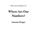 Cover: Where Are Our Numbers? - Knowledge Bank Press