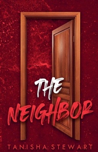 Enlarge image Cover: The Neighbor - Tanisha Stewart