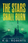 Cover: The Stars Shall Burn - Legacy Publishing LLC