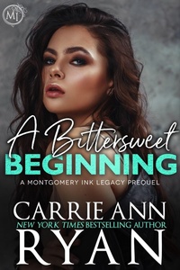 Enlarge image Cover: A Bittersweet Beginning (Montgomery Ink Legacy) - Carrie Ann Ryan