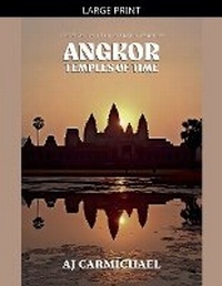 Enlarge image Cover: Angkor, Temples of Time - AJ CARMICHAEL