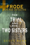 Cover: The Trial & The Two Sisters (Frode: Iron Age Detective) - Geoff BUNN