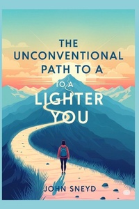 Enlarge image Cover: The Unconventional Path to a Lighter You - The Unconventional Path to a Lighter You