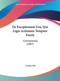 Abbildung von: De Exceptionum Usu, Qui Legis Actionum Tempore Fuerit - Kessinger Publishing