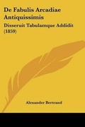 Cover: De Fabulis Arcadiae Antiquissimis - Kessinger Publishing