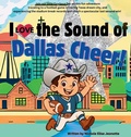 Cover: I Love the Sound of Dallas Cheer! - Indian Summer Press