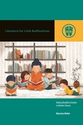 Cover: Literature for Little Bodhisattvas - University of Hawaii Press
