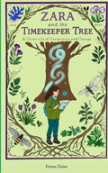 Cover: Zara and the Timekeeper Tree - Atlas of Imaginary Worlds