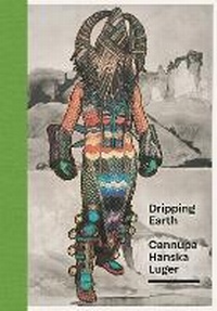 Enlarge image Cover: Dripping Earth - Marquand Books Inc