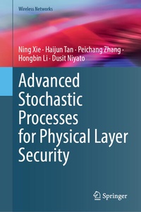 Enlarge image Cover: Advanced Stochastic Processes for Physical Layer Security - Springer