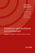 Cover: Staatliche und kirchliche Gerichtsbarkeit Seggauer Gespr&auml;ch zu Staat und Kirche 2024 - Manz