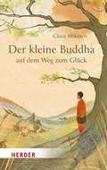 Cover: Der kleine Buddha auf dem Weg zum Gl&uuml;ck - Verlag Herder