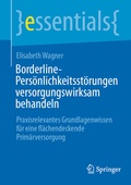 Cover: Borderline-Pers&ouml;nlichkeitsst&ouml;rungen versorgungswirksam behandeln - Springer
