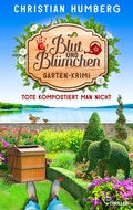Cover: Blut und Bl&uuml;mchen - Tote kompostiert man nicht - beTHRILLED
