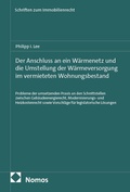 Bild: Der Anschluss an ein W&auml;rmenetz und die Umstellung der W&auml;rmeversorgung im vermieteten Wohnungsbestand - Nomos