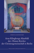 Cover: Arne Klingborgs Altarbild der &laquo;Neuen Kirche&raquo; der Christengemeinschaft in Berlin - Ita Wegman Institut