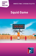 Cover: Squid Game - Landeszentrale f. polit. Bild. Th&uuml;ringen