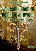 Cover: Von Robin Hood zu Robin of Sherwood - Oldib Verlag